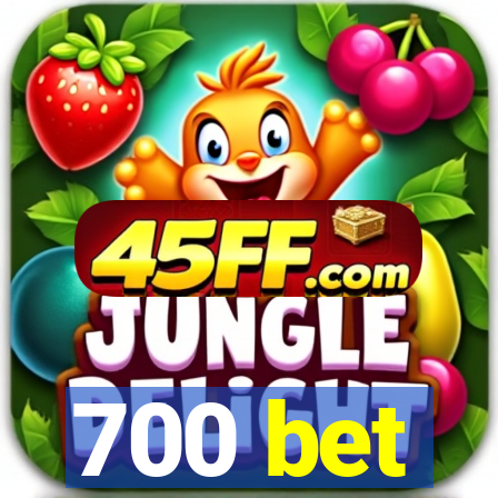 700 bet